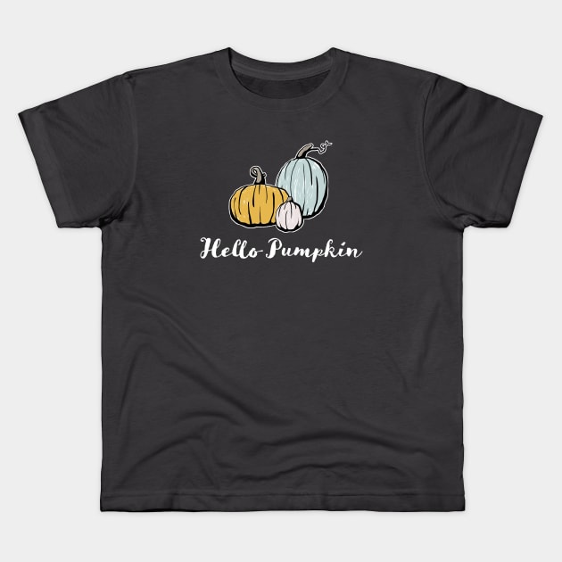 Hello Pumpkin Cute Country Gourds Harvest Autumn Fall Season Kids T-Shirt by cottoncanvas